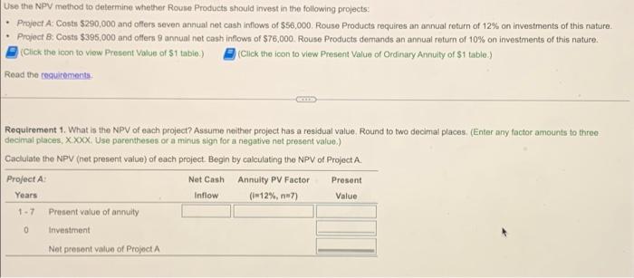  Use the NPV method to determine whether Rouse Products should invest