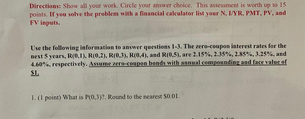 Directions: Show all your work. Circle your answer choice. This assessment