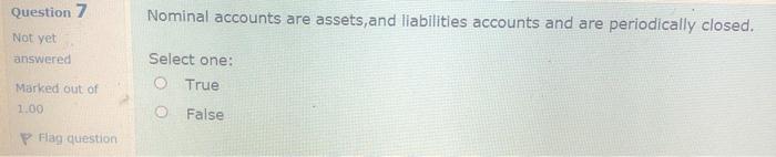 only financial position or income statement Marked out of 1.00 Select one:
