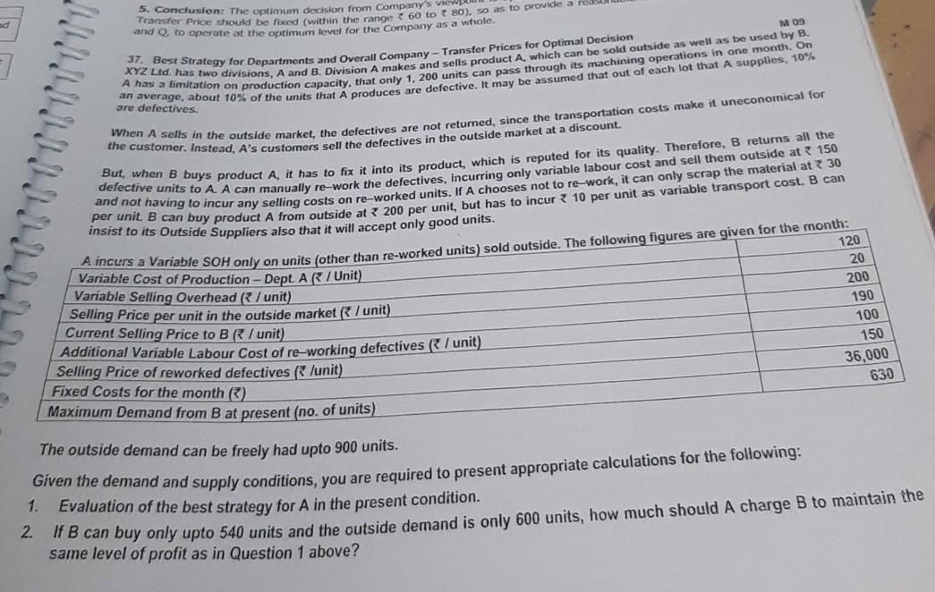 wrong = 5 down votes M09 XYZ Lid. has two divisions,