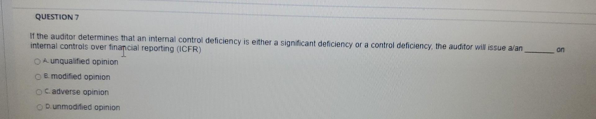  plz help QUESTION 7 If the auditor determines that an internal