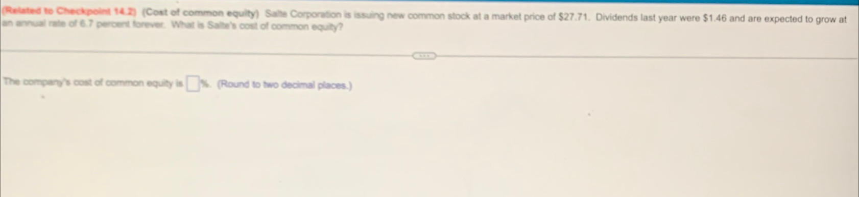  (Restated to Checkpoint 14.2)(Cost of common equily) Salte Corporation is issuing