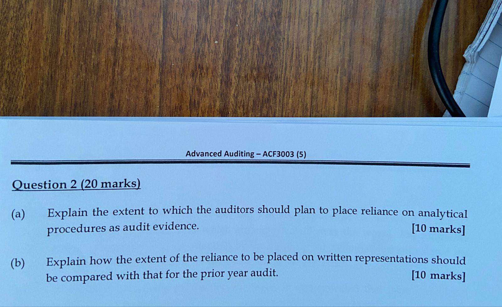 Advanced Auditing ACF3003 (5) Question 2 (20 marks) (a) Explain the extent