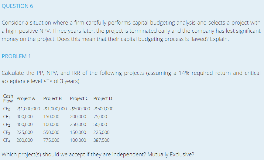 Need to be completed in Excel. QUESTION 6 Consider a situation where