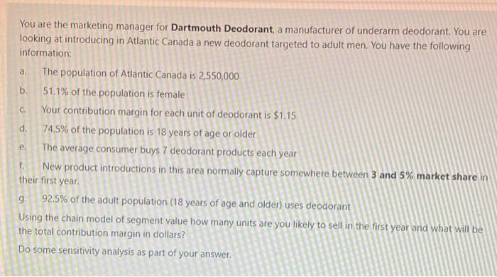 please answer and explain a. d. You are the marketing manager for