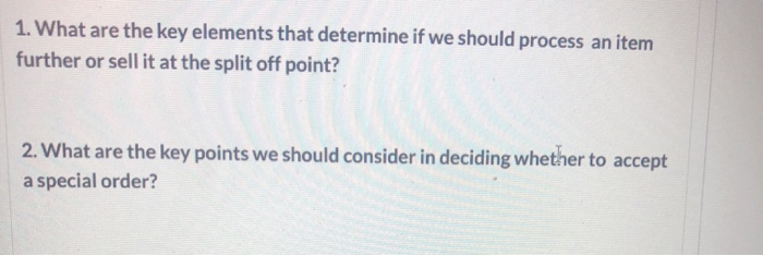  1. What are the key elements that determine if we should