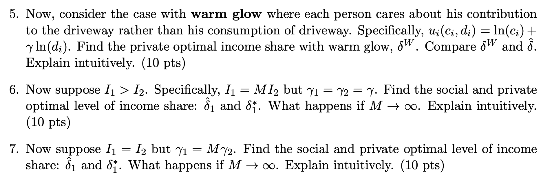 cares about his contribution to the driveway rather than his consumption of