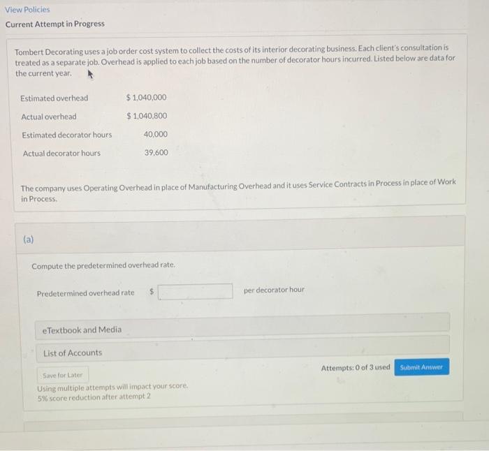  View Policies Current Attempt in Progress Tombert Decorating uses a job
