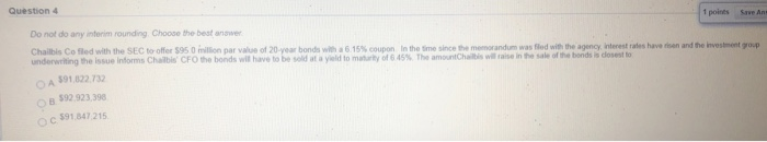  Question 4 1 points Save and Do not do any interim