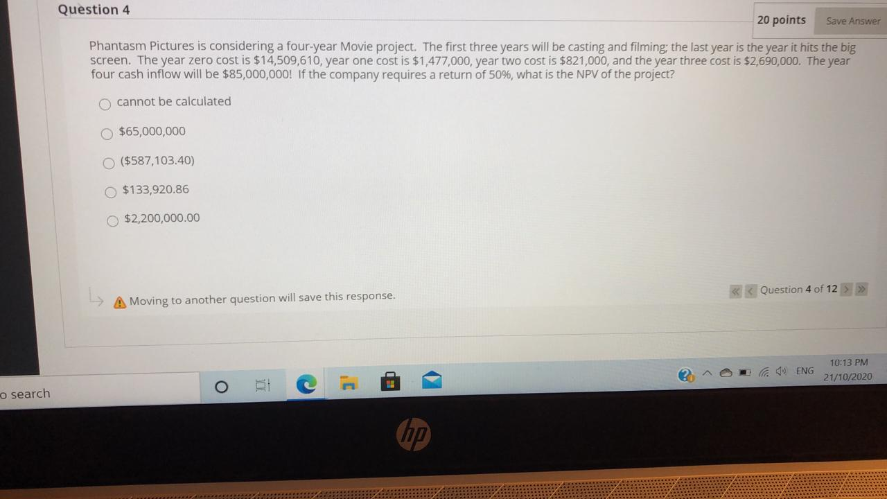 Question 4 20 points Save Answer Phantasm Pictures is considering a