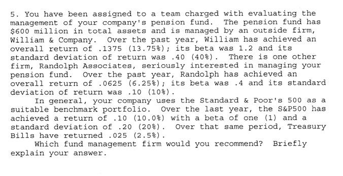  PLease show work 5. You have been assigned to a team