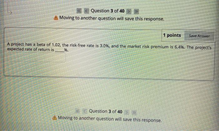  >> A Moving to another question will save this response. 1