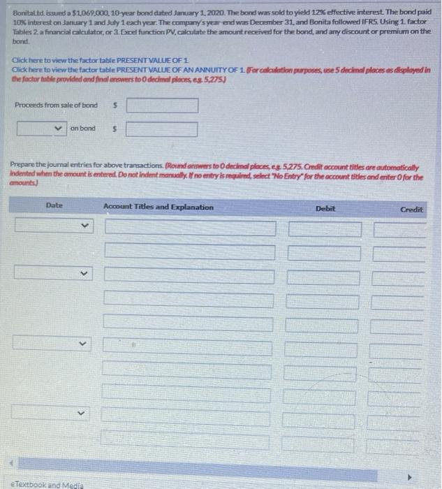  Bonitattd. issued a $1,069,000. 10 year bond dated January 1.2020. The