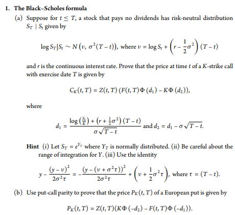 I. The Black formula (a) Suppose for t T, a Stock that