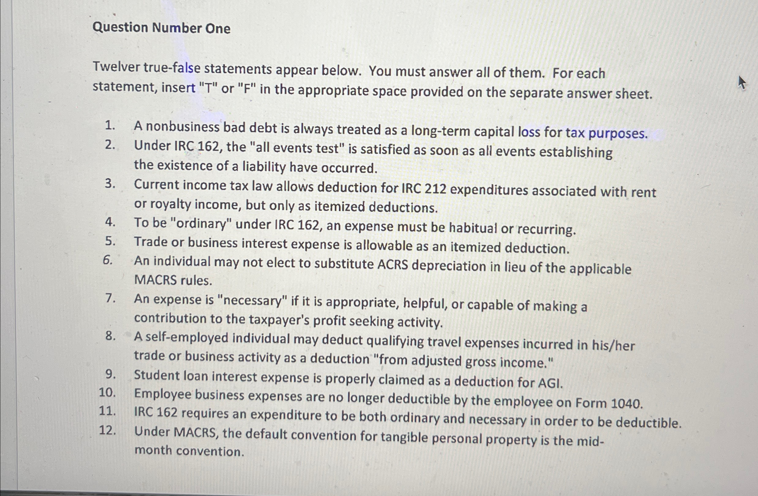  Question Number One Twelver true-false statements appear below. You must answer