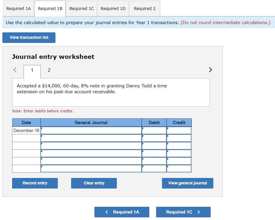 a year.) Year 1 December 16 Accepted a(n) $14,000, 60-day, 8x note