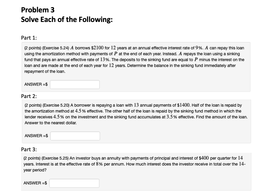 Problem 3 Solve Each of the Following: Part 1: (2 points)