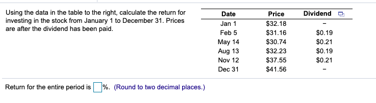  Dividend Using the data in the table to the right, calculate