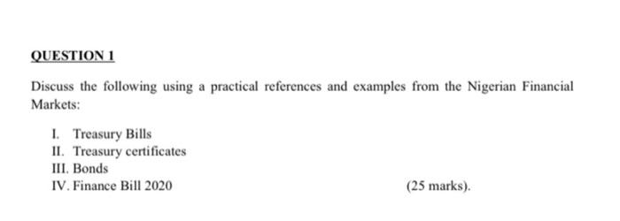  QUESTION 1 Discuss the following using a practical references and examples