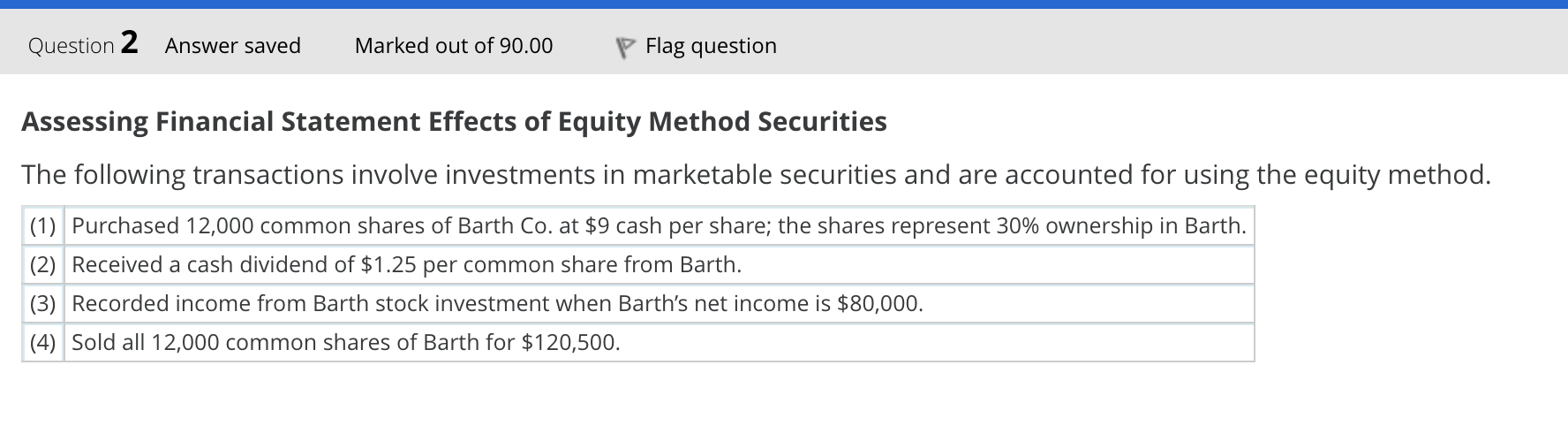 Question 2 Answer saved Marked out of 90.00 Flag question Assessing