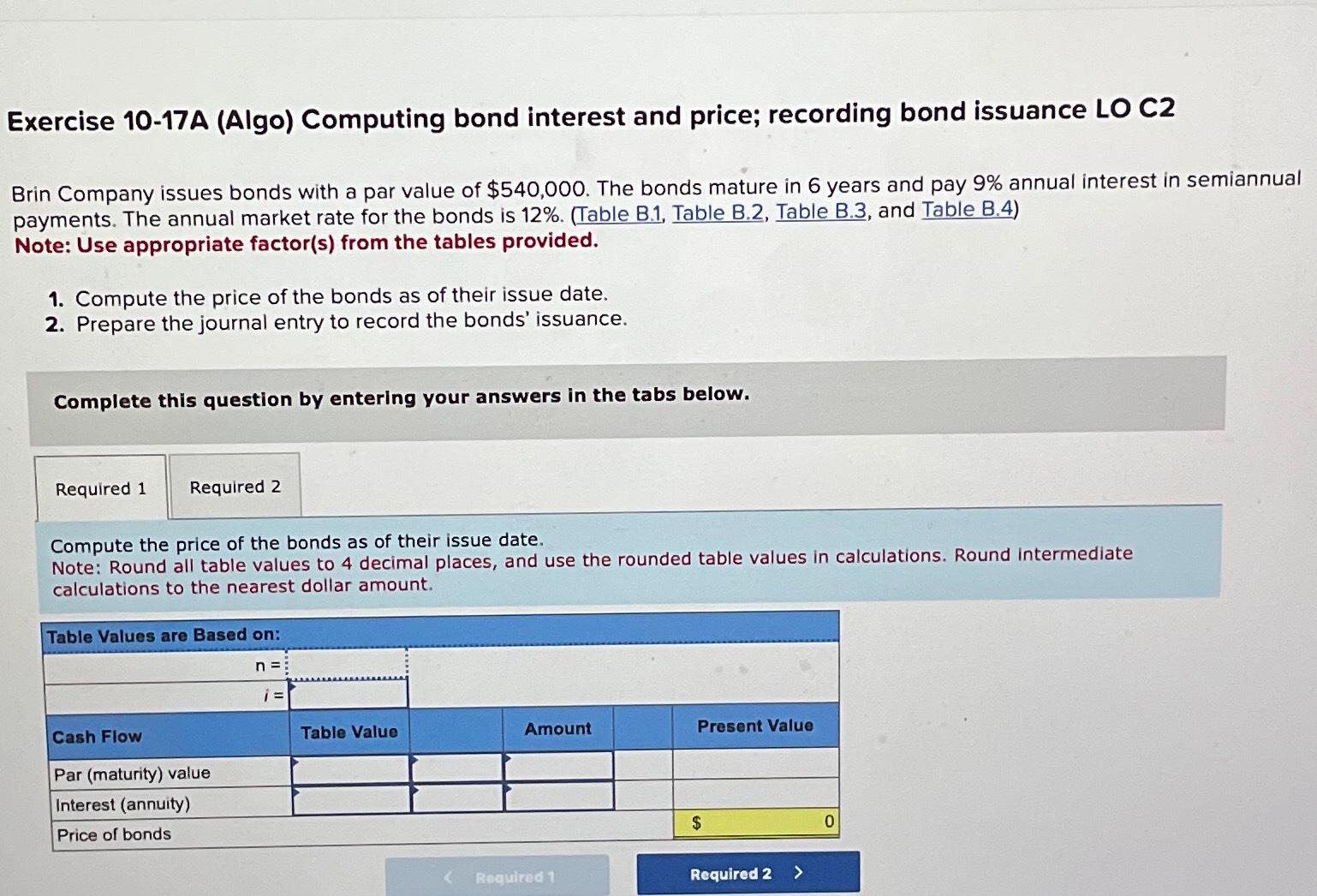  Exercise 10-17A (Algo) Computing bond interest and price; recording bond issuance