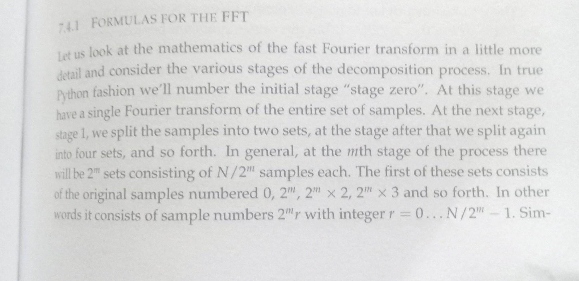 FURTHER EXERCISES 7.7 Fast Fourier transform: Write your own program to compute