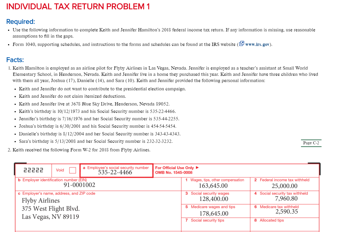 INDIVIDUAL TAX RETURN PROBLEM 1 Required: Use the following information to