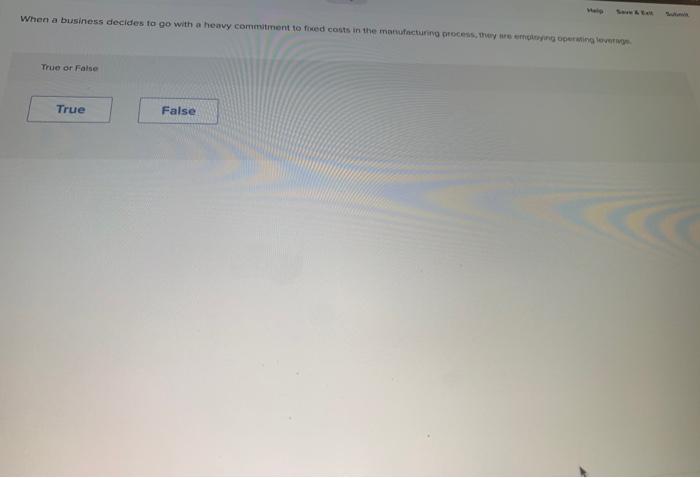  Help When a business decides to go with a heavy commitment