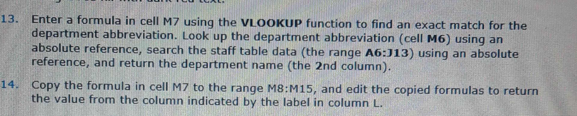  Enter a formula in cell M3 using the VLOOKUP function to