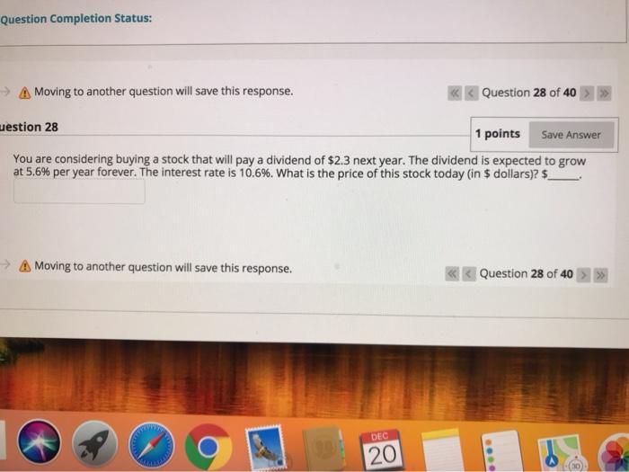  Question Completion Status: A Moving to another question will save this