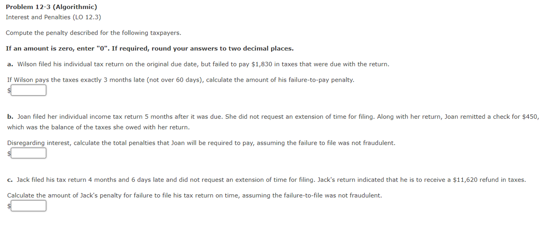  Interest and Penalties (LO 12.3) Compute the penalty described for the