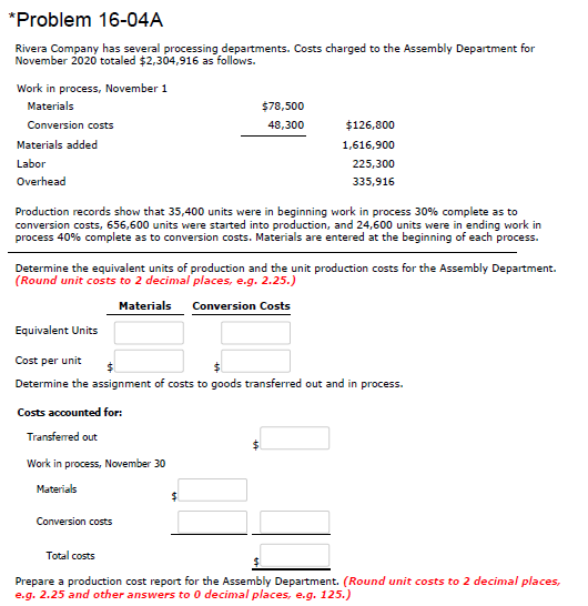  * Problem 16-04A Rivera Company has several processing departments. Costs charged