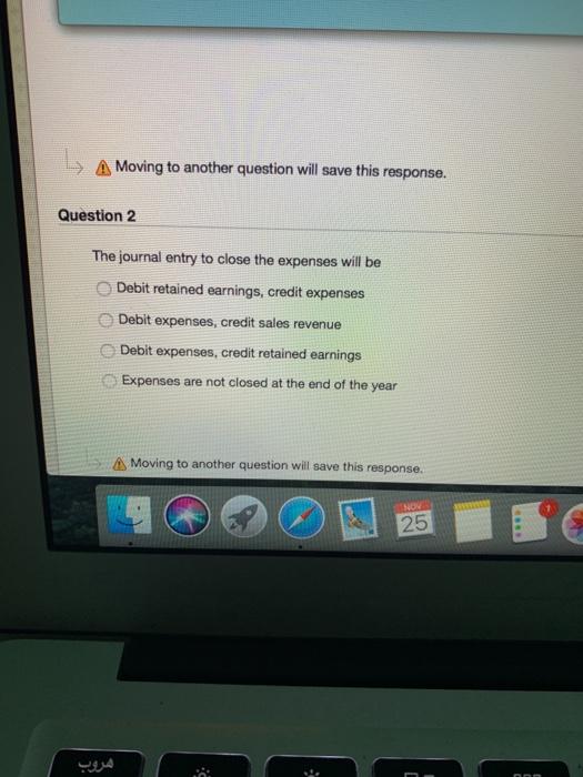  A Moving to another question will save this response. Question 2