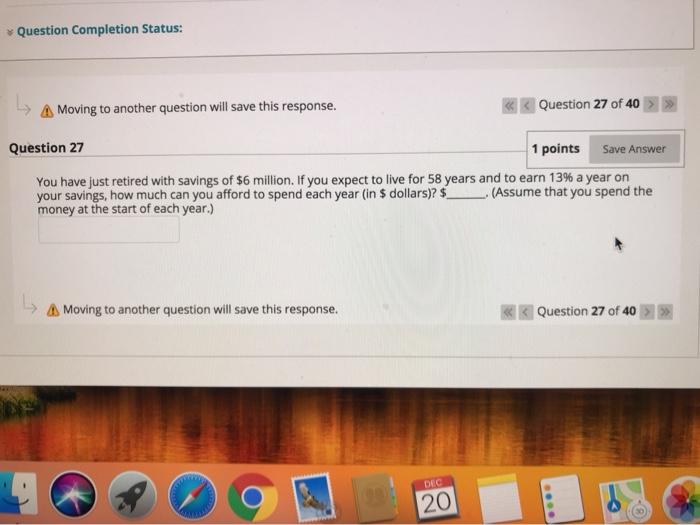  Question Completion Status: A Moving to another question will save this