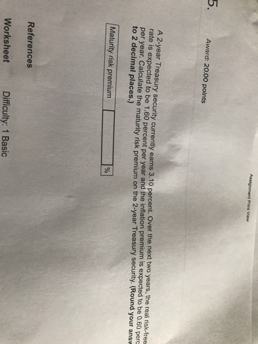  Assignment Print View 5. Award: 20.00 points A 2-year Treasury security