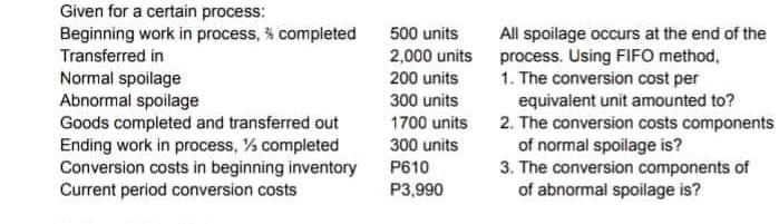 Given for a certain process: Beginning work in process, completed Transferred