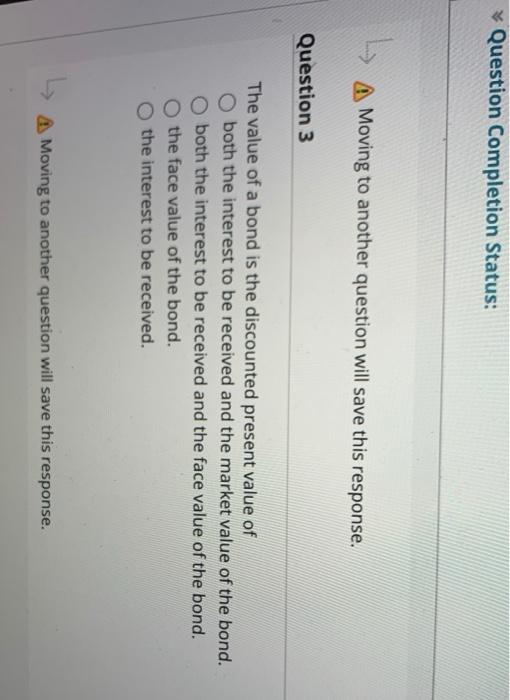  Question Completion Status: A Moving to another question will save this