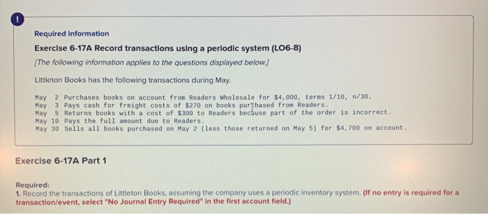  Required information Exercise 6-17A Record transactions using a periodic system (L06-8)