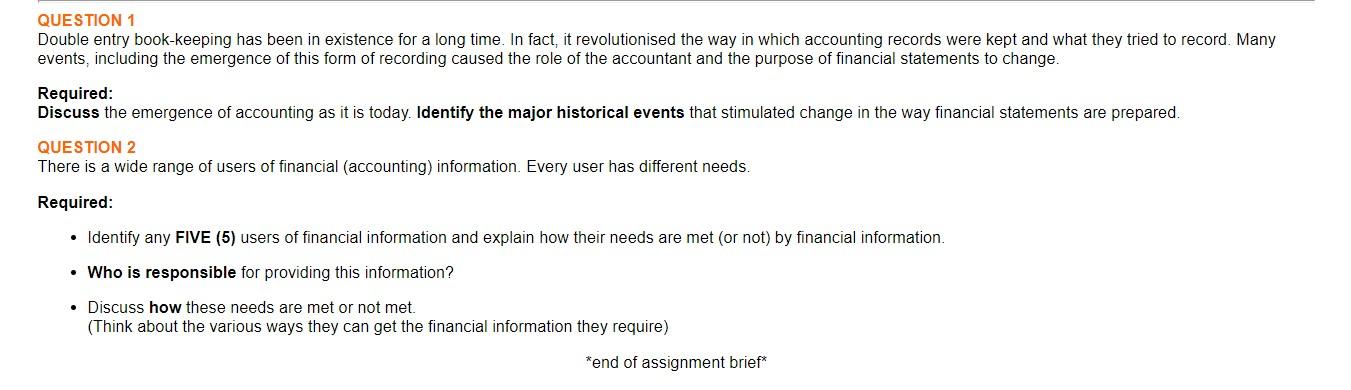  QUESTION 1 Double entry book-keeping has been in existence for a