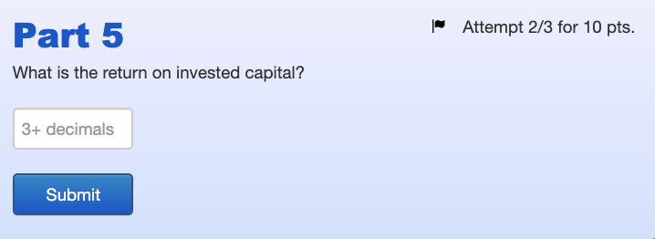 need part 5 done Intro Use the following information to answer the