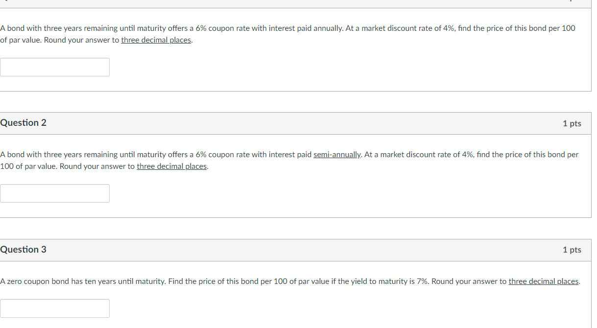 A bond with three years remaining until maturity offers a 6%