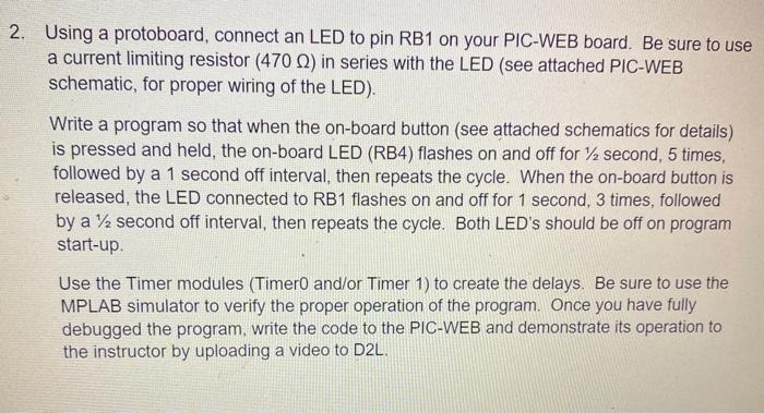  2. Using a protoboard, connect an LED to pin RB1 on