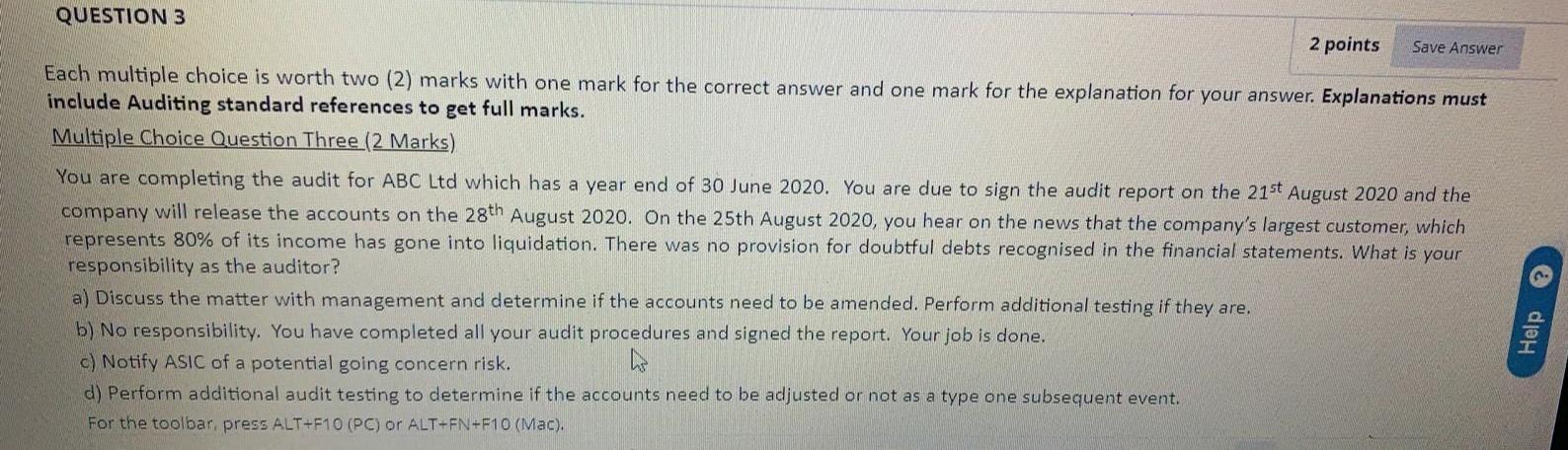 answer. Explanatic include Auditing standard references to get full marks. Multiple Choice