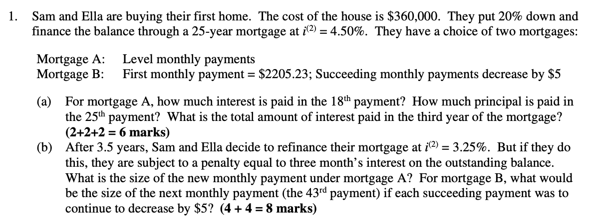 Please answer without excel 1. Sam and Ella are buying their first