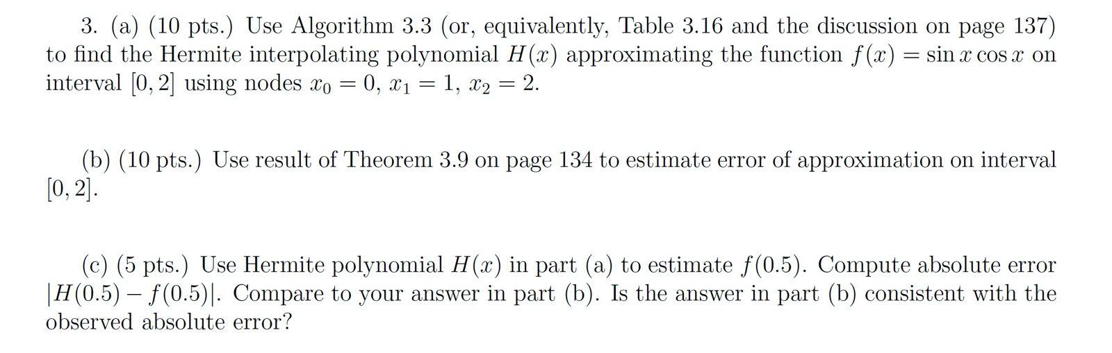 3. (a) (10 pts.) Use Algorithm 3.3 (or, equivalently, Table 3.16