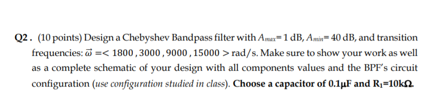  Real pole Complex poles Q2. (10 points) Design a Chebyshev Bandpass
