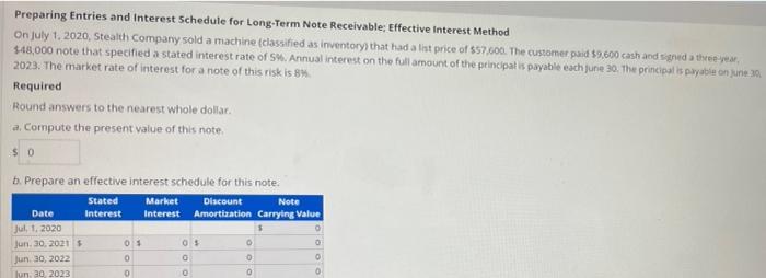  Preparing Entries and Interest Schedule for Long-Term Note Receivable, Effective interest