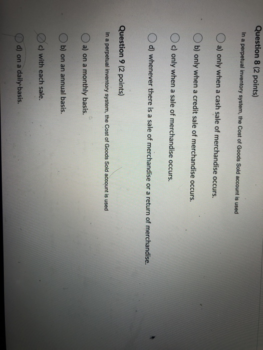  Question 8 (2 points) In a perpetual inventory system, the Cost