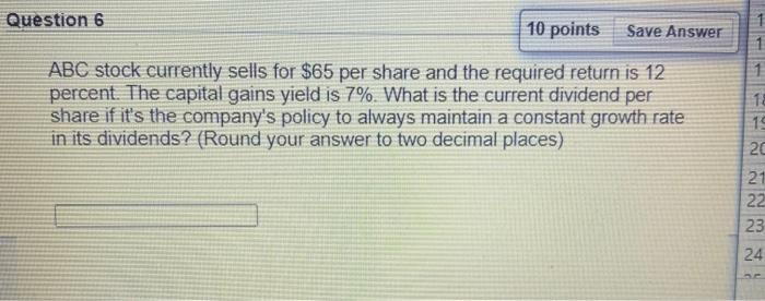  Question 6 10 points Save Answer ABC stock currently sells for