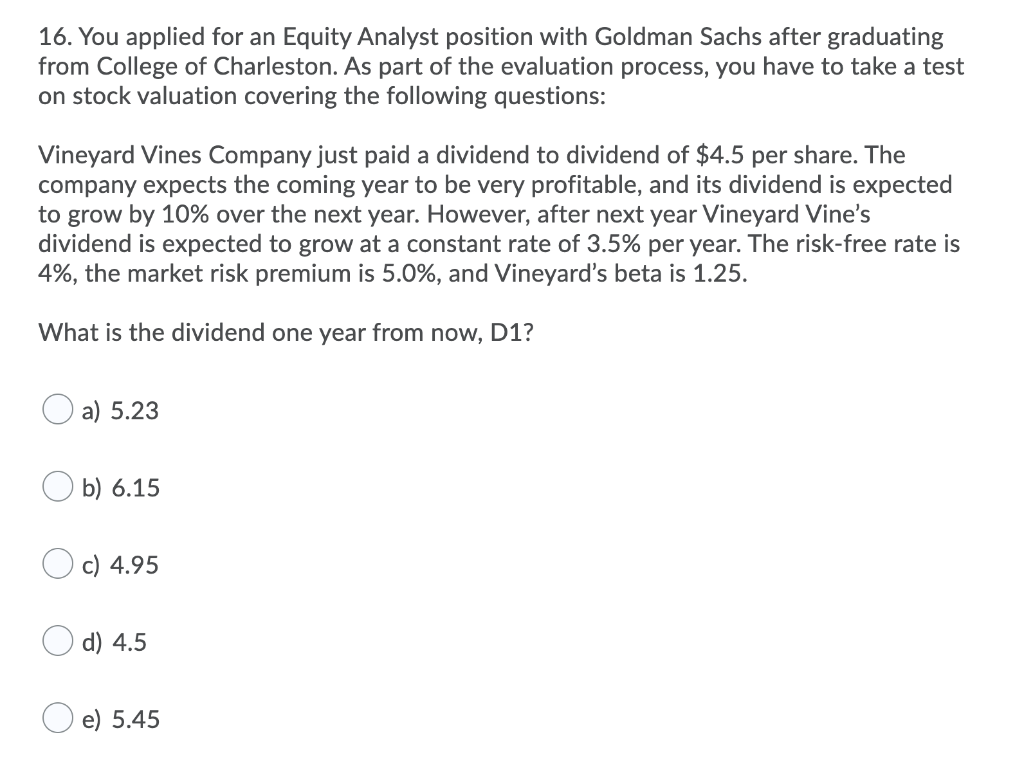 16. You applied for an Equity Analyst position with Goldman Sachs